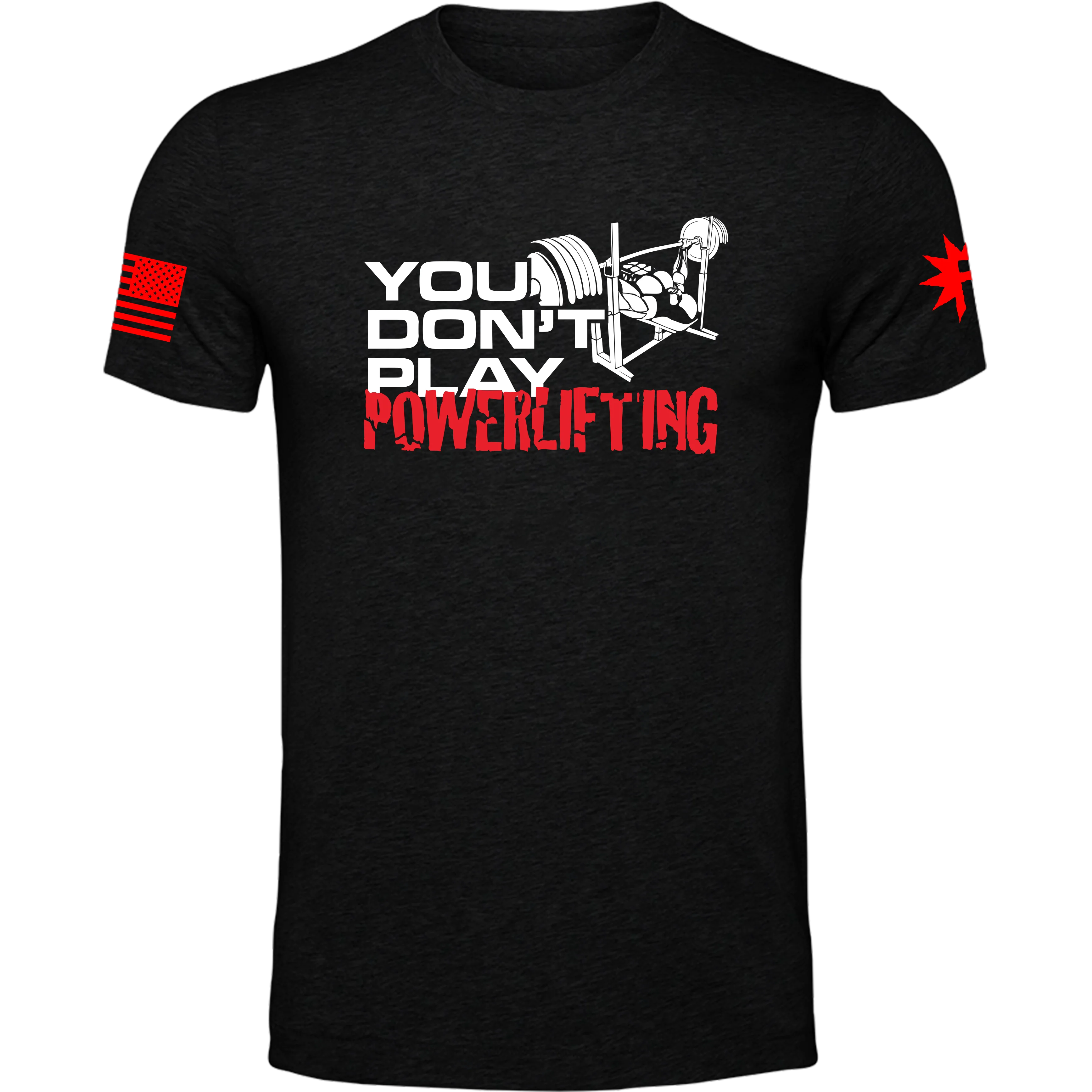 You Don't Play Powerlifting Tee